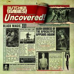 Butcher Babies : Uncovered